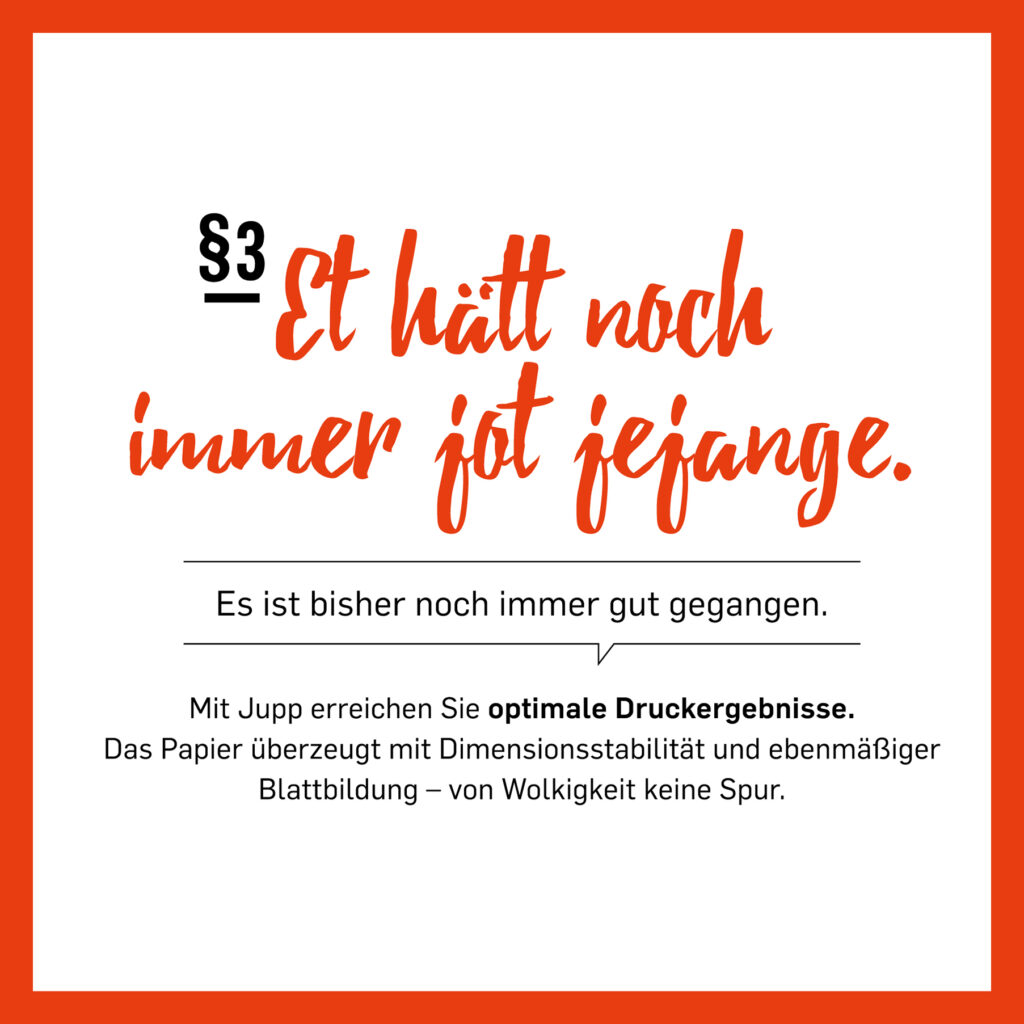 §3 Et hätt noch immer jot jejange